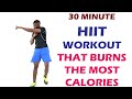 HIIT Workout That Burns The Most Calories/ 30 Minute Home HIIT Workout