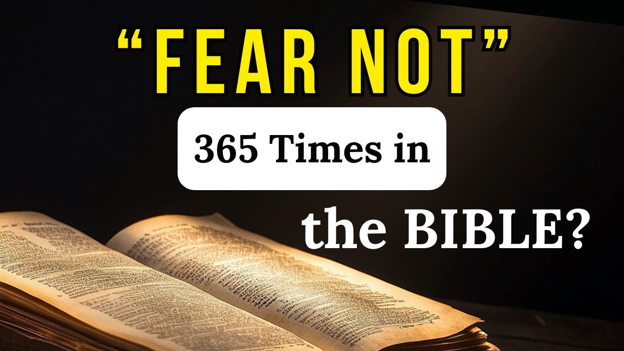 FEAR NOT Appear 365 Times In The Bible Must Watch YouTube fear-not-appear-365-times-in-the-bible-must-watch-youtube