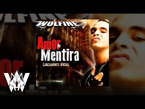 Wolfine - Amor de Mentira @wolfine98