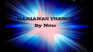 Marianas Trench - By Now (NEW) [with lyrics]
