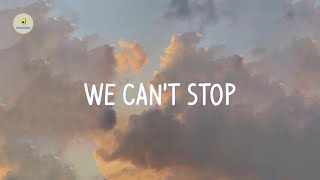 Miley Cyrus - We Can't Stop (lyrics)