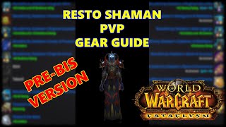 PVP RESTO SHAMAN PRE-BIS GEAR GUIDE FOR CATACLYSM