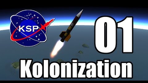 Kerbal Space Program || Kolonization || Ep.1