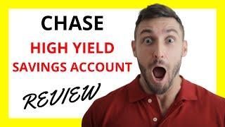 🔥 Chase High Yield Savings Account Review: Maximizing Returns