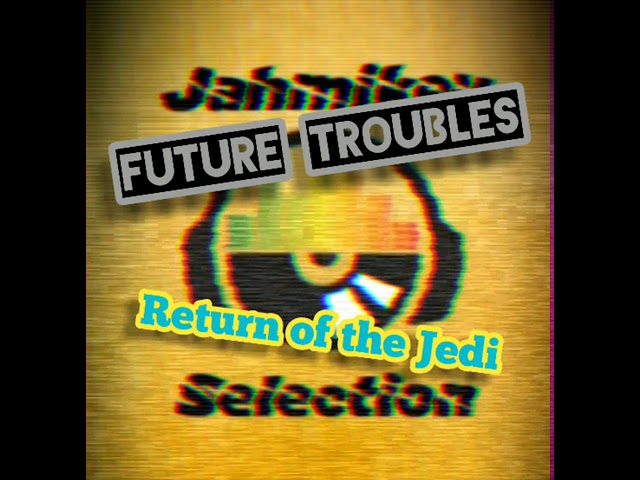 Sleduj Future Troubles - Return of the Jedi na YouTube Sleduj Future Troubles - Return of the Jedi na YouTube
