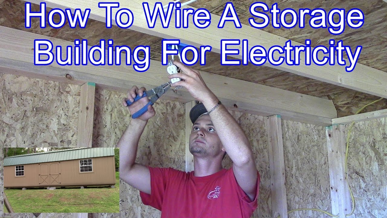 Wire A Storage Building For Electricity, How To Install Electrical Wiring In A Shed