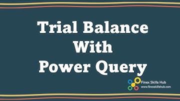 Extract a Trial Balance from a simple Double Entry sheet using Power Query - Bernard Obeng Boateng