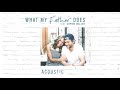 John waller  what my father does feat sophee waller acoustic official audio