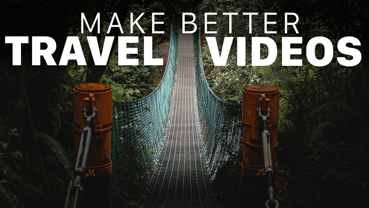 How To Make Better Travel Videos! 6 BASIC TIPS for Beginners. - YouTube