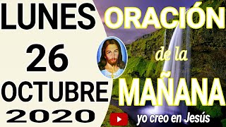 oración de la mañana del día Lunes 26 de octubre de 2020