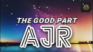 The Good Part - AJR - Lirik   Terjemahan Indonesia
