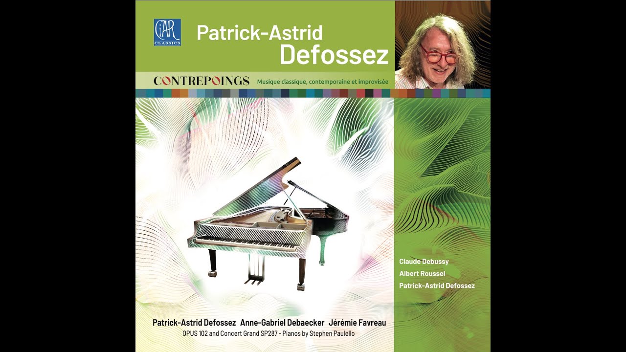NEW CDS BOOKLETS 2024 - DUO UN MERVEILLEUX PIANO / TRIO CONTREPOINGS - PATRICK-ASTRID DEFOSSEZ