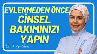 Evlenmeden Önce Cinsel Bakımınızı Yapın