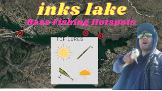 Inks Lake Fishing Hotspots Top Lures Bass Fishing