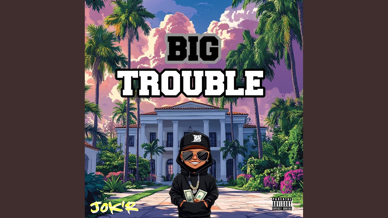 BIG TROUBLE