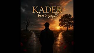 Kader Beni Seçti
