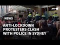 Anti-lockdown protesters clash with Sydney police | AFP