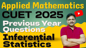 CUET 2025 | Applied Maths | Inferential Statistics | PYQ | Gaur Classes