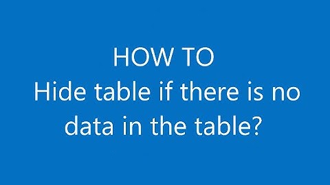 RDLC Report - How to hide table in report if there is no data in table