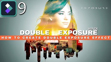 FILMORA 9 | HOW TO | MAKE DOUBLE EXPOSURE EFFECT | TUTORIAL [HINDI]..!!!