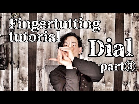 Fingertutting Tutorial フィンガータットレクチャー中級（Dialダイヤル③、基礎編）