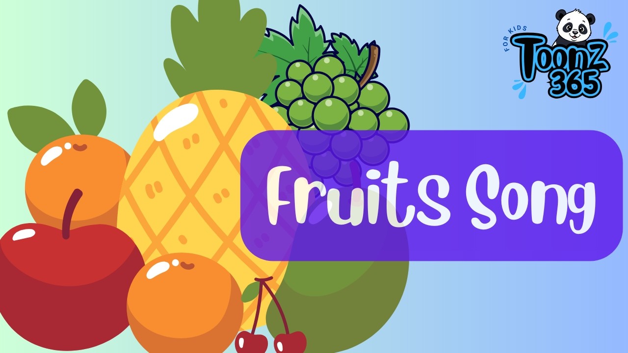 The Fruits Song! Fruits so yummy | Sing along for Parents & Teachers