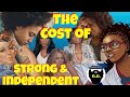 Modern Women Paying The Price For Strong and Independent?