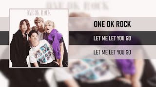 ONE OK ROCK - LET ME LET YOU GO [LET ME LET YOU GO] [2022]