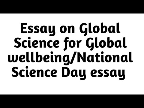 global science for global wellbeing essay 200 words