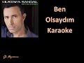 Mustafa Sandal  - Ben Olsaydım karaoke