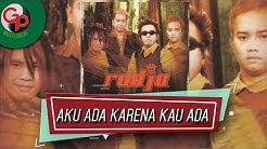 Radja - Aku Ada Karena Kau Ada (Audio Lirik)  - Durasi: 4:56. 