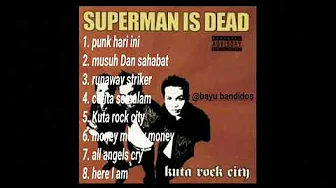 Full album (Superman Is dead - Kuta rock city) Full album (Superman Is dead - Kuta rock city)