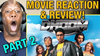DHOOM | Abhishek Bachchan | John Abraham | Uday Chopra | Movie Reaction (Part 2) & Review!
