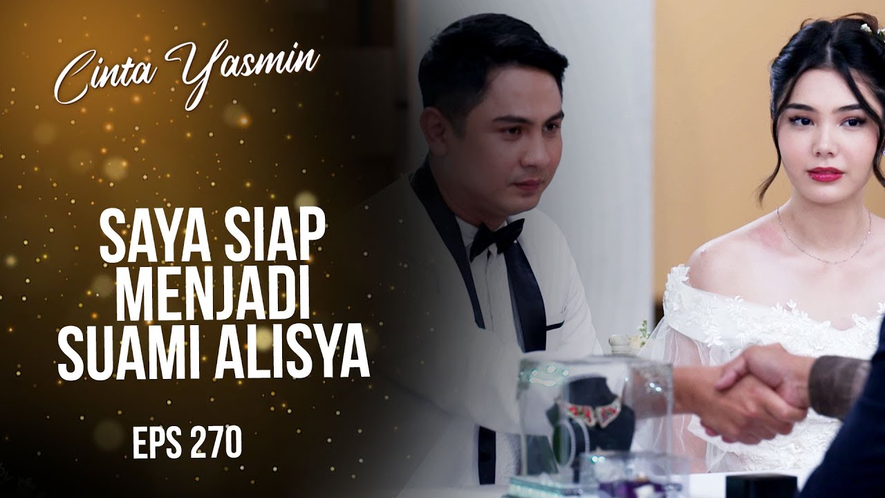 Sah! Dirga & Alisya Resmi Menjadi Suami Istri | CINTA YASMIN | EPS.270 (3/3)