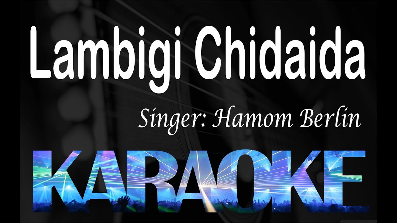 Lambigi Chidaida | Karaoke With Lyrics | Manipuri Old Song