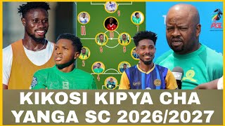 KIKOSI Kipya Cha YANGA SC Msimu Mpya Wa 2026/2027