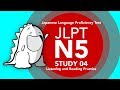 Jlpt n5 study 04  listening reading and vocabulary practice  part 04