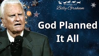 God Planned It All - Billy Graham Sermon 2024