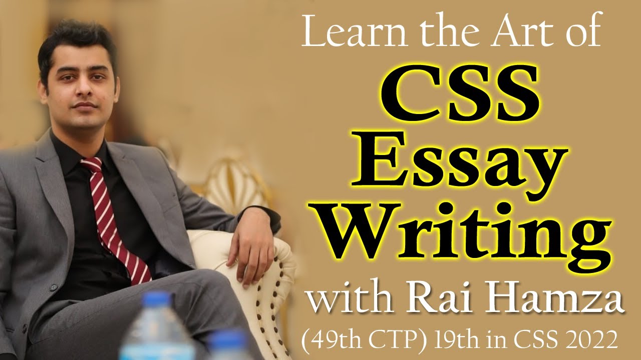 Learn the Art of #CSS #Essay Writing with Rai Hamza (49th CTP) | 19th ...