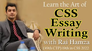 Learn the Art of #CSS #Essay Writing with Rai Hamza (49th CTP) | 19th in CSS 2022