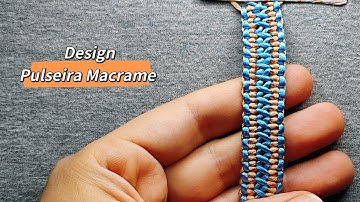 Pulseira Macrame Design( Parte 1) - Tutorial Passo a Passo ✨