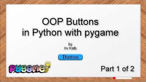 OOP Buttons in Python with Pygame Object-Oriented Part 1