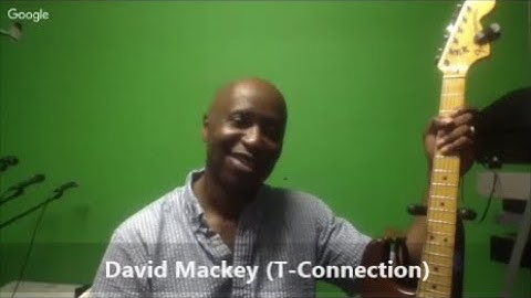 "TRUTH IN RHYTHM" - David Mackey (T-Connection), Part 2 of 2