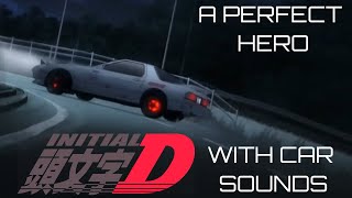 Initial D-A Perfect Hero AMV (w/ car sounds)