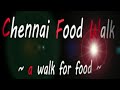 Chennai Food Walk Live Stream