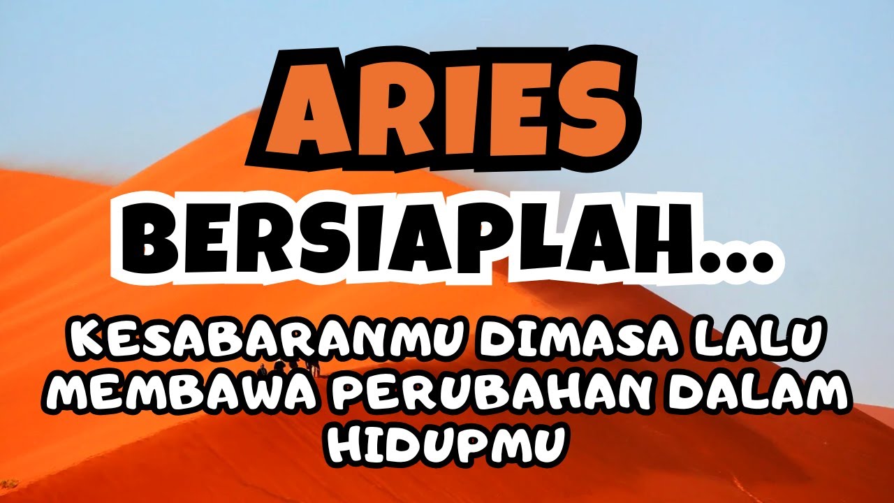 ARIES BERSIAPLAH💥KESABARANMU DIMASA LALU MEMBAWA PERUBAHAN DALAM HIDUPMU