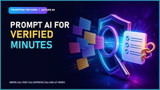 Create Meeting Minutes You Can Trust with AI | Lecture 08