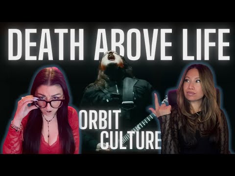 ORBIT CULTURE DEATH ABOVE LIFE!!! // FIRST TIME REACTION!!