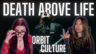 ORBIT CULTURE DEATH ABOVE LIFE!!! // FIRST TIME REACTION!!