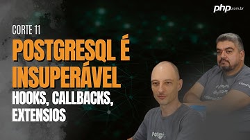 O PostgreSQL é insuperável nesses cenários (hooks, callbacks, extensions)
